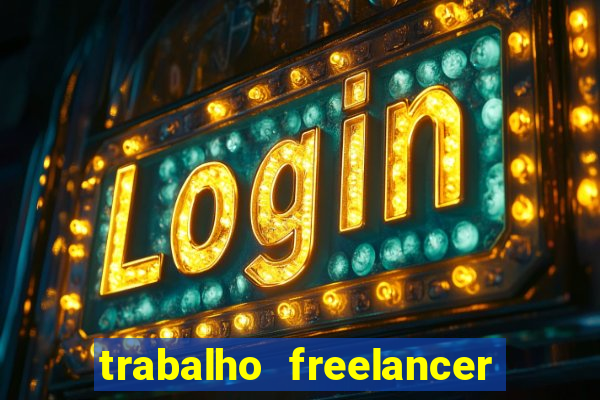 trabalho freelancer online digitador